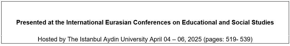 Presented at the International Eurasian Conferences on Educational and Social Studies